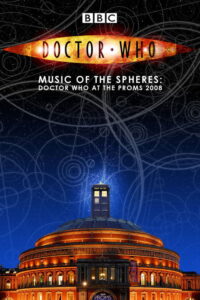 Doctor Who: Music of the Spheres – Doctor Who at the Proms 2008